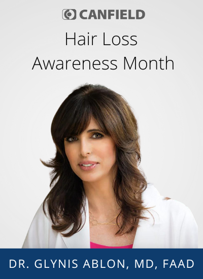 Every Strand Counts! Observing Hair Loss Awareness Month with Dr. Glynis Ablon, MD, FAAD